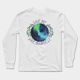 Save Me, Save Yourself. Long Sleeve T-Shirt